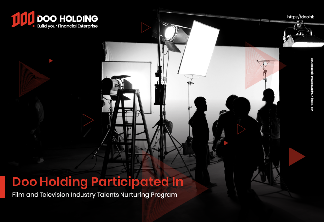 Doo Holding Participated in Film and Television Industry Talents Nurturing Program: Helping Young Filmmakers, Unleashing the Power of Social Welfare